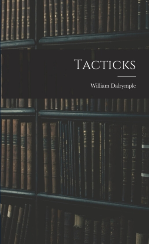 Tacticks av William Dalrymple (Paperback)