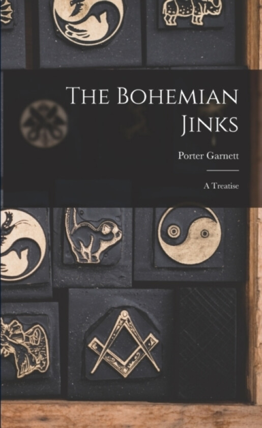 The Bohemian Jinks av Porter Garnett (Paperback)