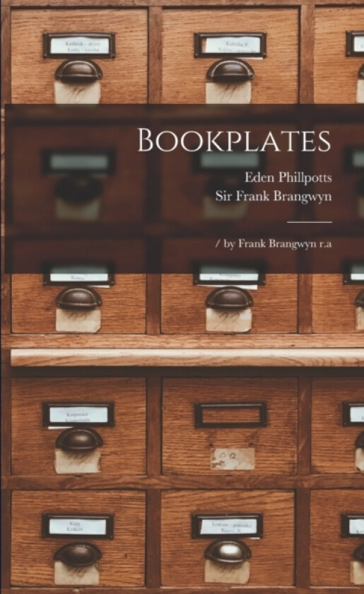 Bookplates av Frank Brangwyn, Eden Phillpotts (Paperback)