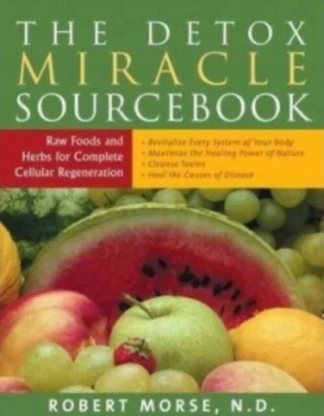Detox Miracle Sourcebook av Robert S. (Robert S. Morse) Morse