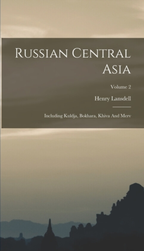 Russian Central Asia av Henry Lansdell (Hardcover)
