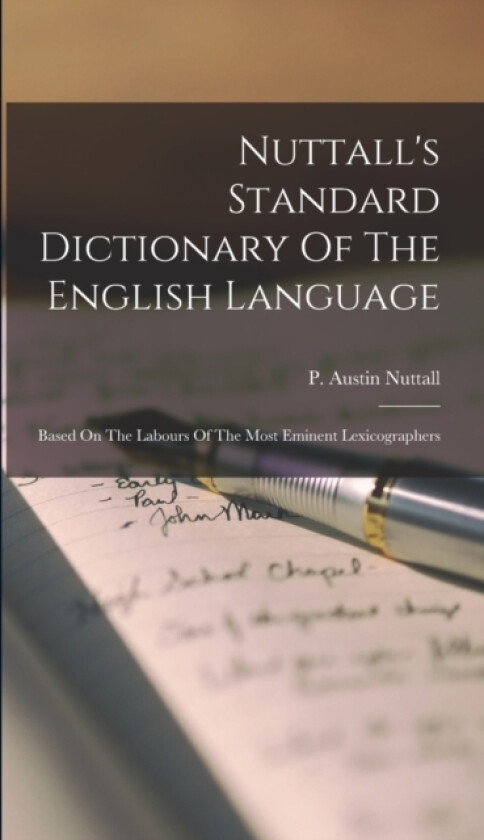 Nuttall's Standard Dictionary Of The English Language av P Austin Nuttall (Hardcover)