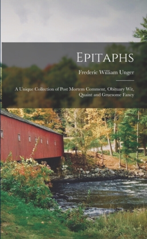 Epitaphs av Frederic William Unger (Paperback)