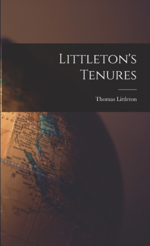 Littleton's Tenures av Thomas Littleton (Paperback)