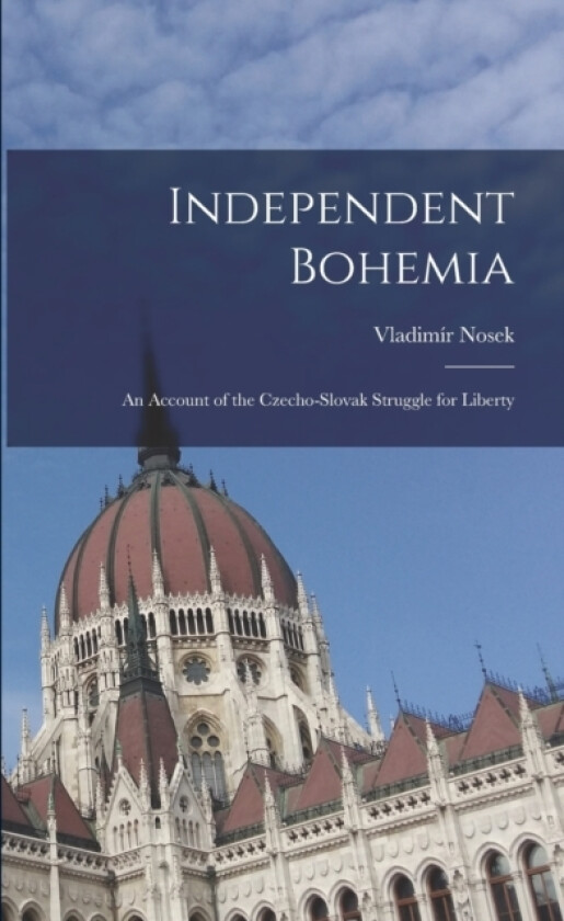 Independent Bohemia av Vladimir Nosek (Paperback)