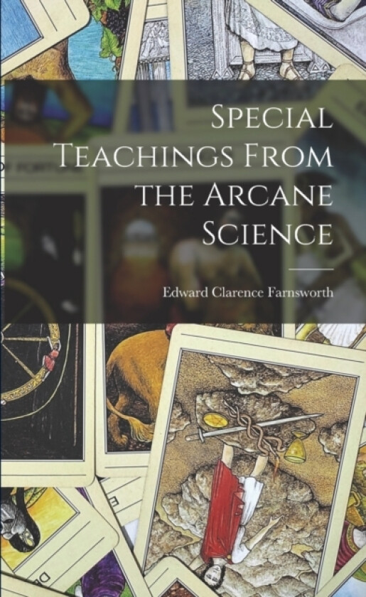 Special Teachings From the Arcane Science av Edward Clarence Farnsworth (Paperback)