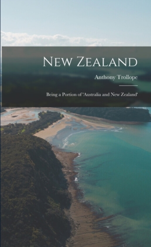 New Zealand av Anthony Trollope (Paperback)