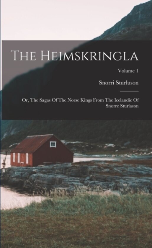 The Heimskringla av Snorri Sturluson (Paperback)