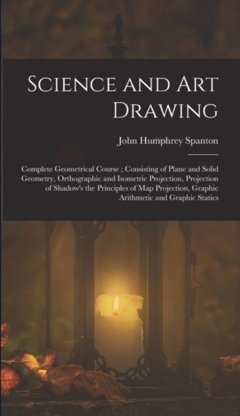 Science and Art Drawing av John Humphrey Spanton (Hardcover)