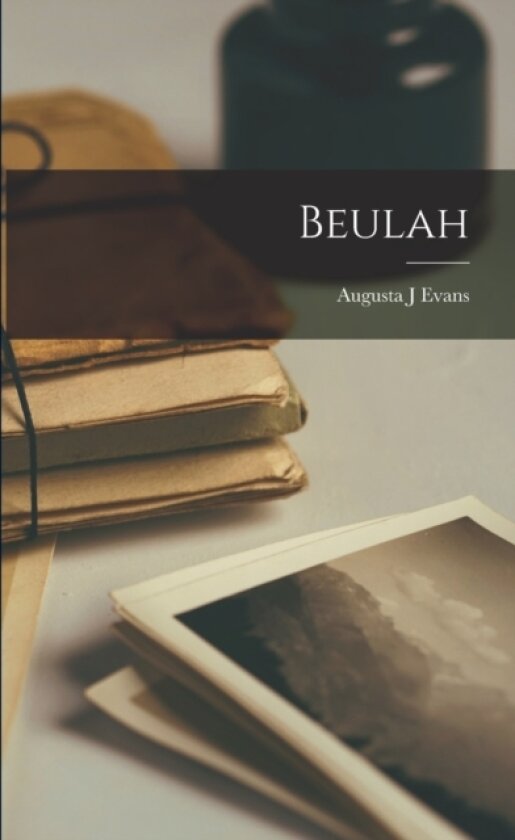Beulah av Augusta Jane Evans (Paperback)