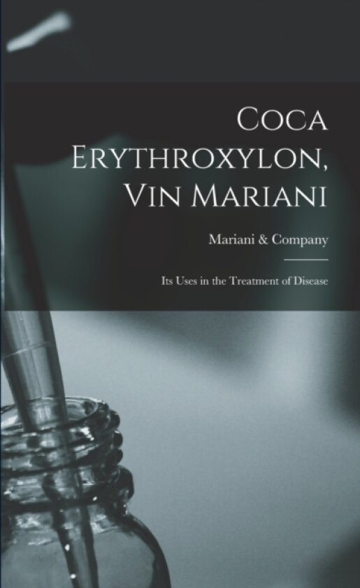 Coca Erythroxylon, Vin Mariani av Mariani & Company (Paperback)