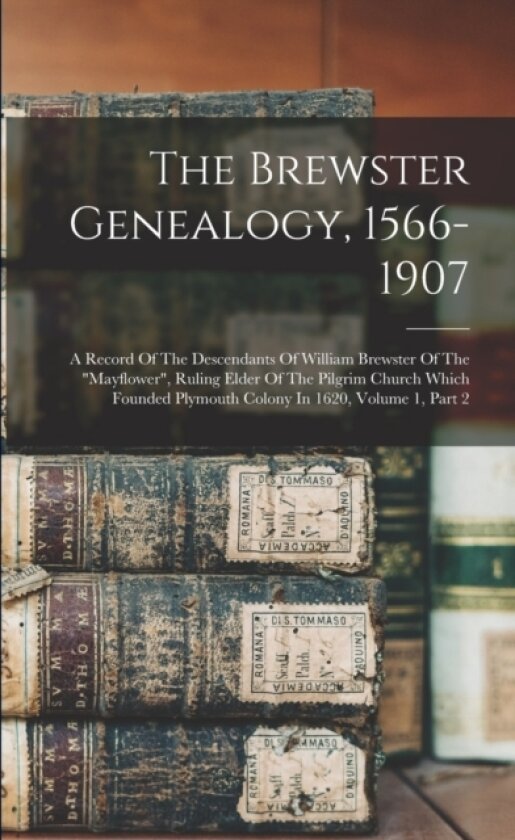 The Brewster Genealogy, 1566-1907 av Anonymous (Paperback)
