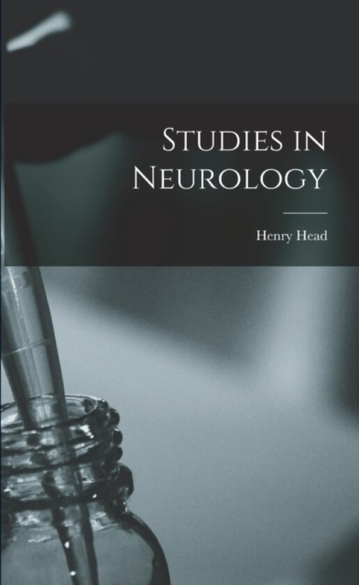 Studies in Neurology av Head Henry (Paperback)