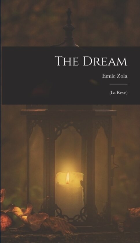 The Dream av Emile Zola (Hardcover)