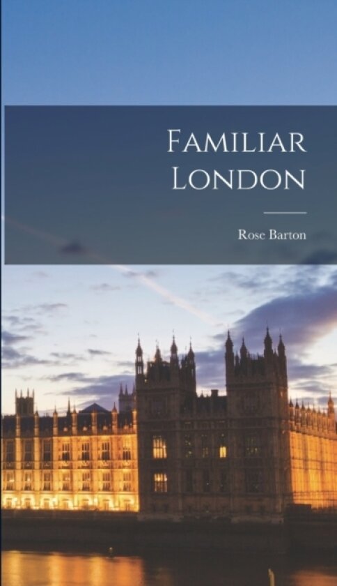 Familiar London av Rose Barton (Hardcover)