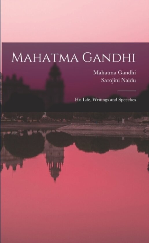 Mahatma Gandhi av Gandhi Mahatma 1869-1948, Sarojini Naidu (Paperback)
