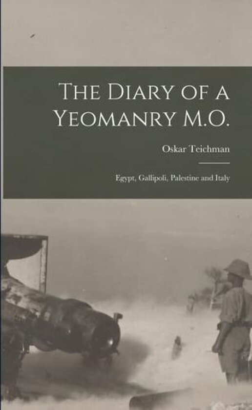 The Diary of a Yeomanry M.O. av Teichman Oskar (Paperback)