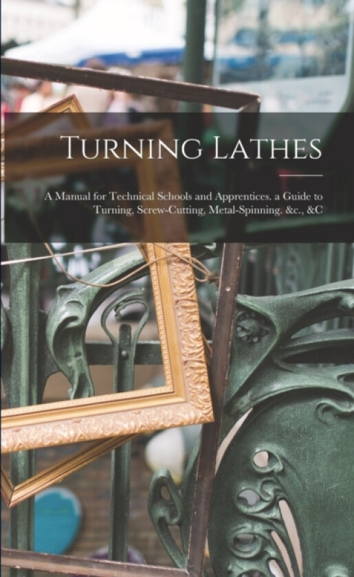 Turning Lathes av Anonymous (Paperback)
