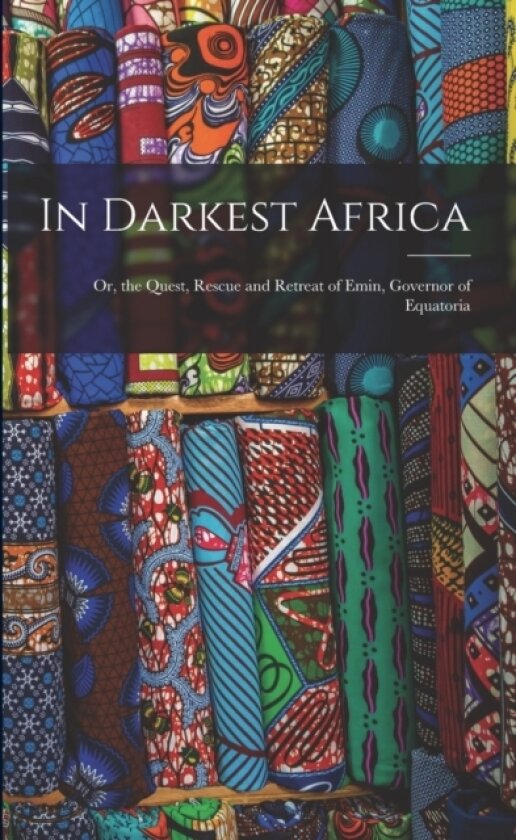 In Darkest Africa av Anonymous (Paperback)