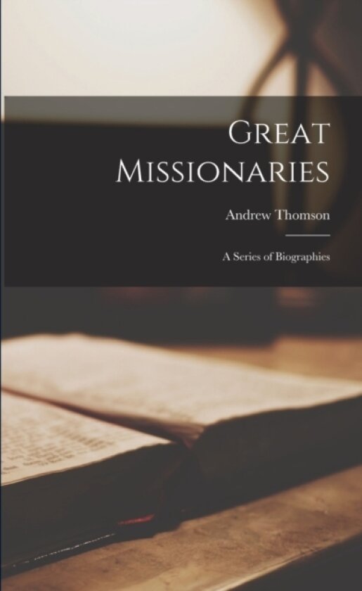 Great Missionaries av Thomson Andrew (Paperback)