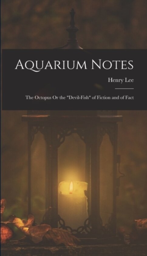Aquarium Notes av Henry Lee (Hardcover)