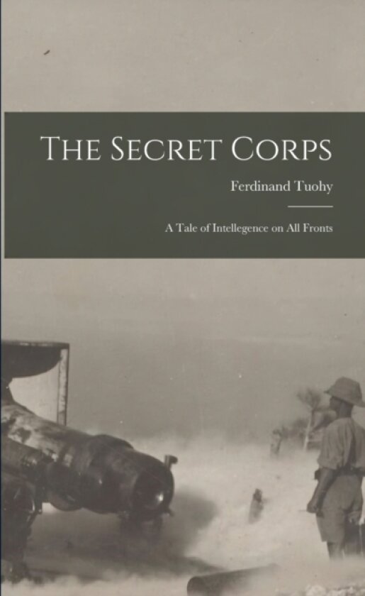 The Secret Corps av Tuohy Ferdinand (Paperback)