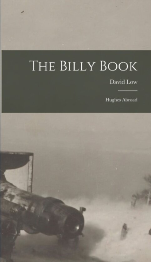 The Billy Book; Hughes Abroad av David Low (Hardcover)