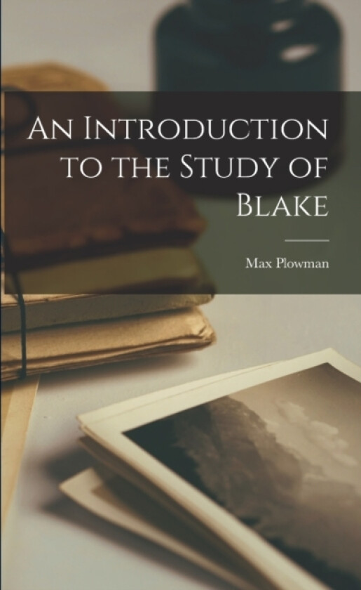 An Introduction to the Study of Blake av Max Plowman (Paperback)