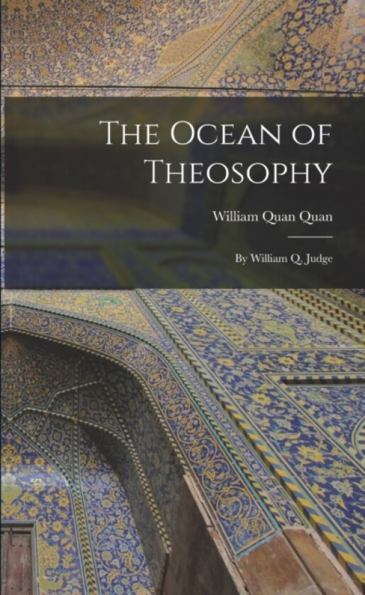 The Ocean of Theosophy av William Quan Quan (Paperback)