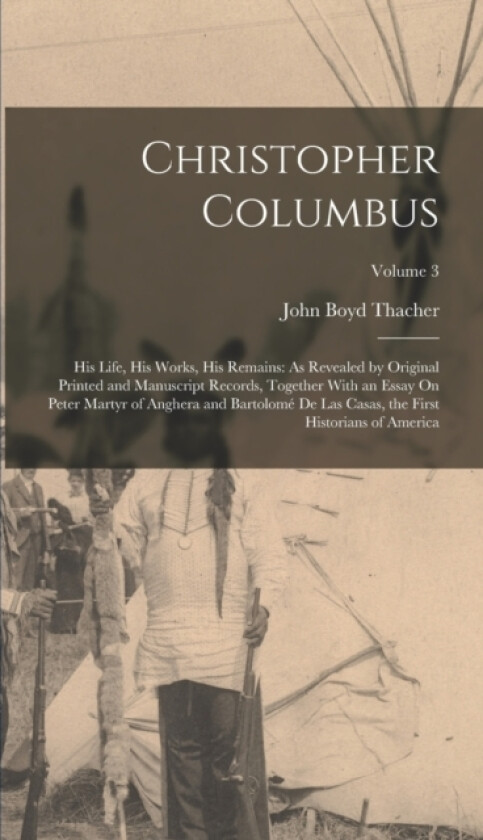 Christopher Columbus av John Boyd Thacher (Hardcover)