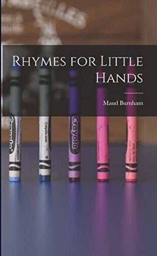 Rhymes for Little Hands av Maud Burnham (Paperback)