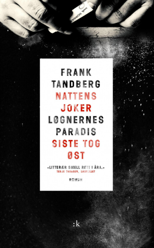 Nattens joker ; Løgnernes paradis ; Siste tog øst : gangstertrilogi av Frank Tandberg