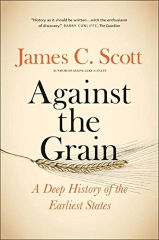 Against the Grain av James C. Scott
