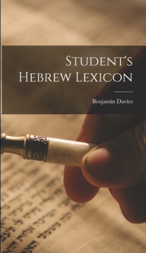 Student's Hebrew Lexicon av Benjamin Davies (Hardcover)