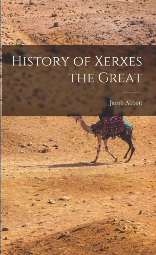 History of Xerxes the Great av Jacob Abbott (Paperback)