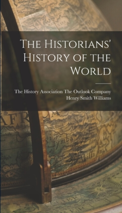 The Historians' History of the World av Henry Smith Williams (Hardcover)