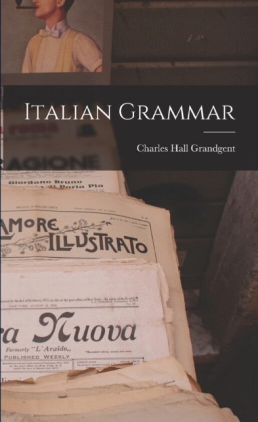 Italian Grammar av Charles Hall Grandgent (Paperback)
