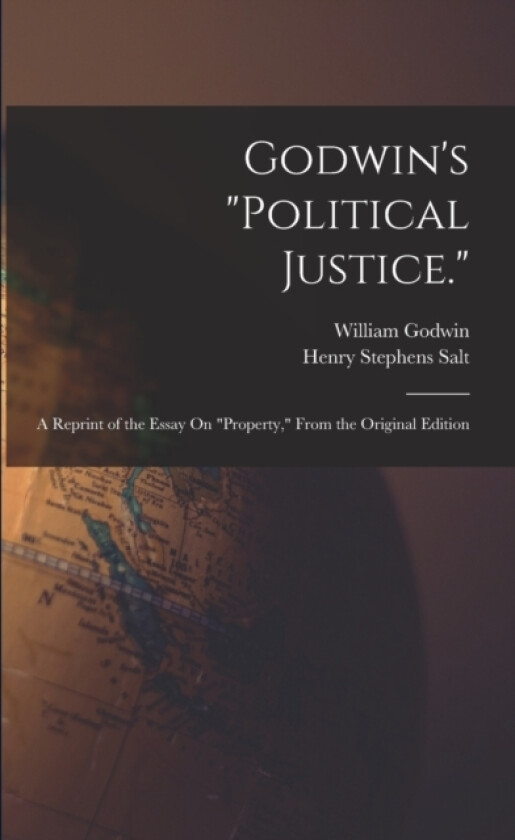 Godwin's "Political Justice." av Henry Stephens Salt, William Godwin (Paperback)