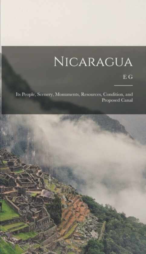 Nicaragua av E G 1821-1888 Squier (Hardcover)