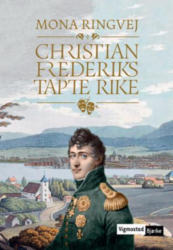 Christian Frederiks tapte rike av Mona Ringvej