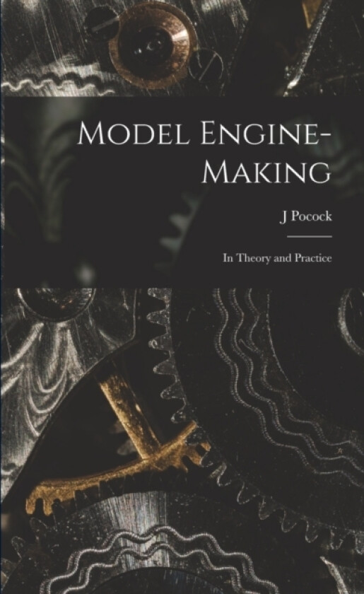 Model Engine-Making av J Pocock (Paperback)
