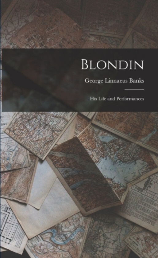 Blondin av George Linnaeus Banks (Paperback)