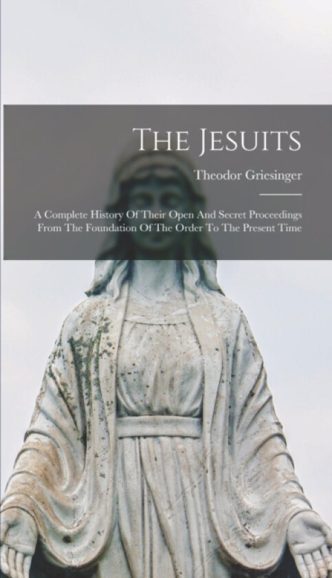 The Jesuits av Theodor Griesinger (Hardcover)