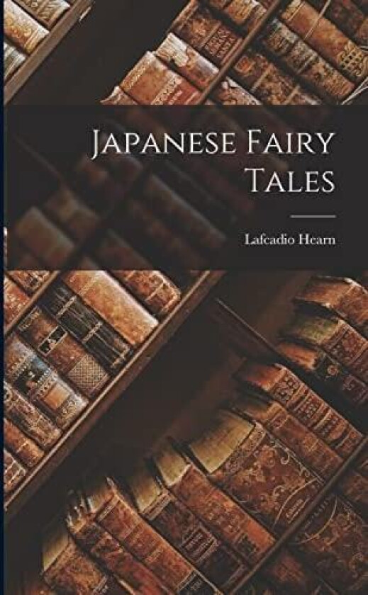 Japanese Fairy Tales av Lafcadio Hearn (Paperback)