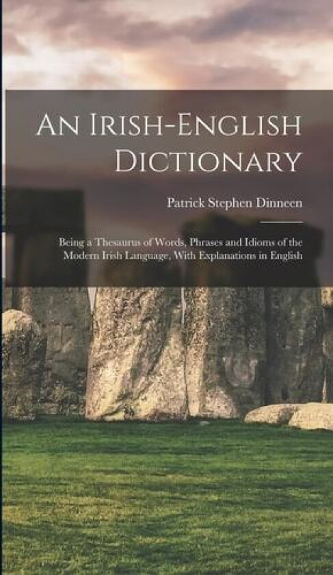 An Irish-English Dictionary av Patrick Stephen Dinneen (Hardcover)
