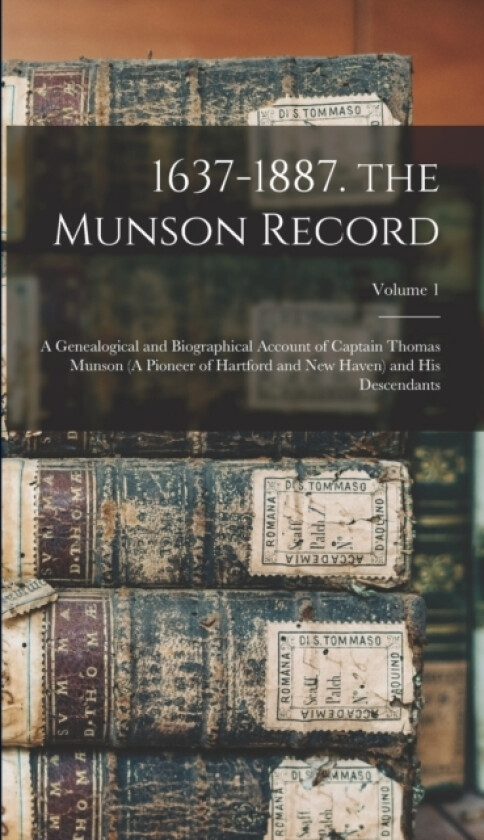 1637-1887. the Munson Record av Anonymous (Hardcover)
