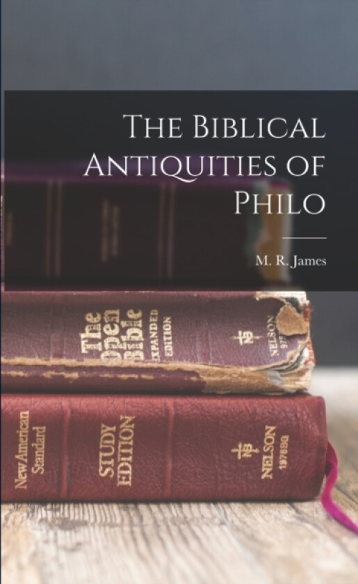 The Biblical Antiquities of Philo av M R James (Paperback)