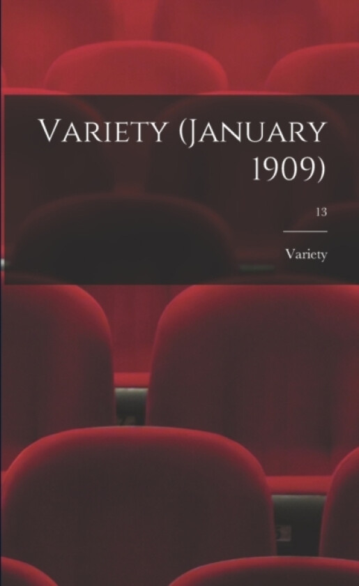 Variety (January 1909); 13 av Variety (Paperback)