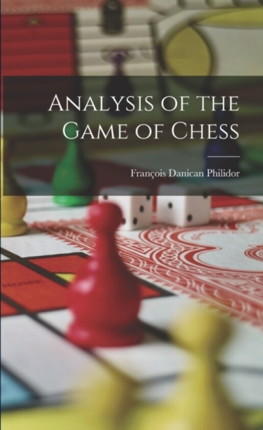 Analysis of the Game of Chess av Francois Danican Philidor (Paperback)