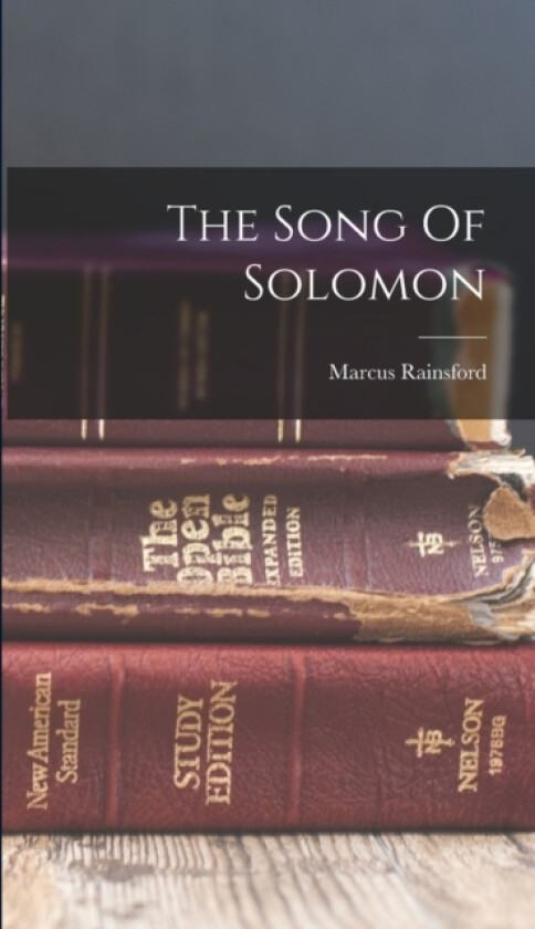The Song Of Solomon av Marcus Rainsford (Hardcover)